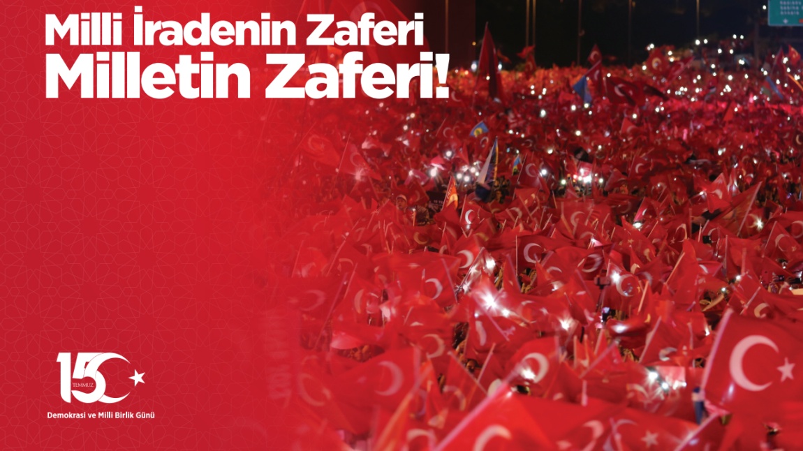 15 Temmuz Demokrasi ve Milli Birlik Günümüz Kutlu Olsun